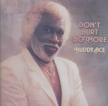 Buddy Ace - Don't Hurt No More (CD)