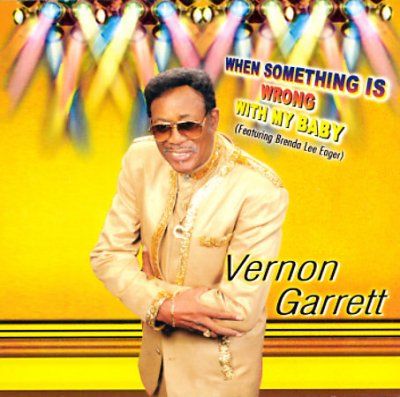 Vernon Garrett - When Something Is Wrong With My Baby (CD)