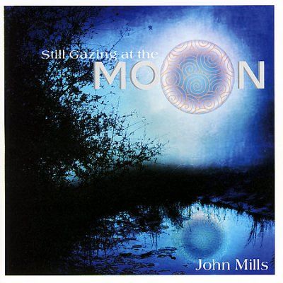 John Mills - Still Gazing At The Moon (CD)