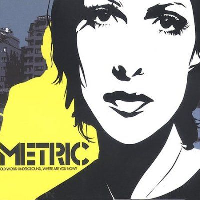 Metric - Old World Underground Where Are You (CD)