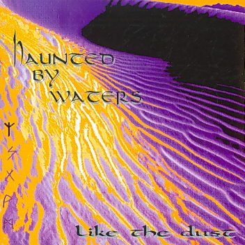 Haunted By Waters - Like The Dust (CD)