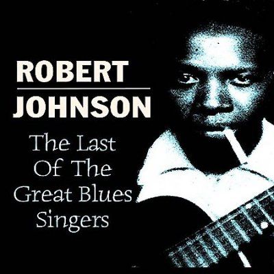 Robert Johnson - Last Of The Great Blues Singers (CD)