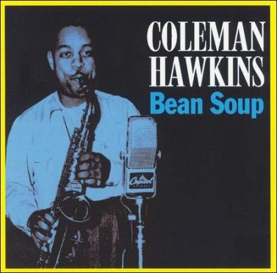 Coleman Hawkins - Bean Soup (CD)