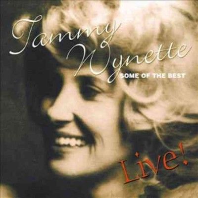 Tammy Wynette - Some Of The Best: Live Tammy Wynette (CD)