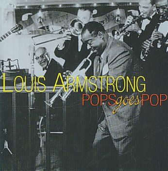 Louis Armstrong - Pops Goes Pop (CD)