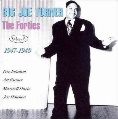 Big Joe Turner - Forties: Vol 2 1947 - 1949 (CD)