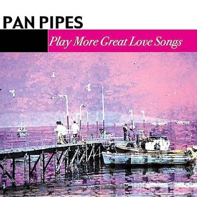 Pan Pipes Ensemble - Play More Great Love Songs (CD)