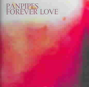 Pan Pipes - Forever Love (CD)
