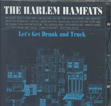 Harlem Hamfats - Let's Get Drunk And Truck (CD)