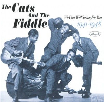 Cats &amp; The Fiddle - We Cats Will Swing For You: V3 1941 - 48 (CD)