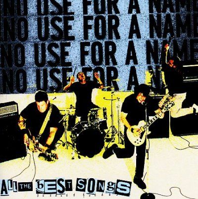 No Use For A Name - All The Best Songs (CD)