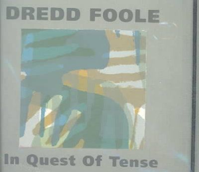 Dredd Foole - In Quest Of Tense (CD)