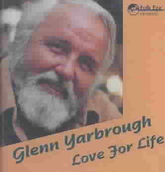 Glenn Yarbrough - Love For Life (CD)