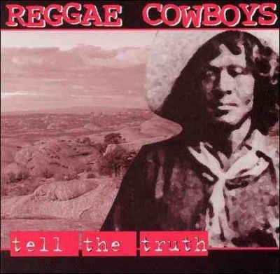 Reggae Cowboys - Tell The Truth (CD)