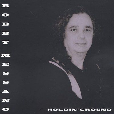Bobby Messano - Holdin Ground (CD)