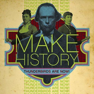 Thunderbirds Are Now - Make History (CD)