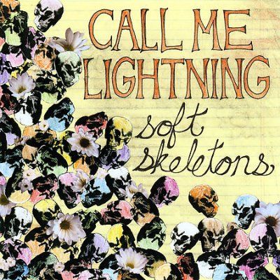 Call Me Lightning - Soft Skeletons (CD)