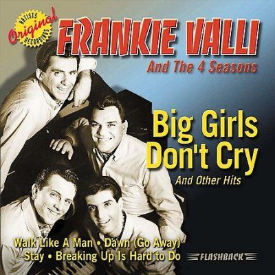 Frankie Valli - Big Girls Don't Cry &amp; Other Hits (CD)