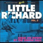 Little Richard - Shag On Down By The Union Hall (CD)