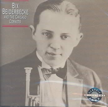 Bix Beiderbecke - Bix Beiderbecke And Chicago Cornets (CD)