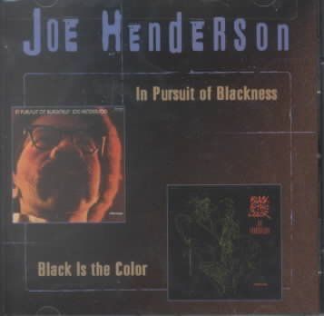 Joe Henderson - In Pursuit Of Blackness/black Is The (CD)