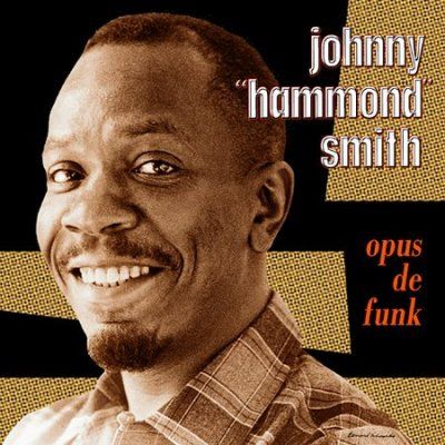 Johnny Hammon Smith - Opus De Funk (CD)