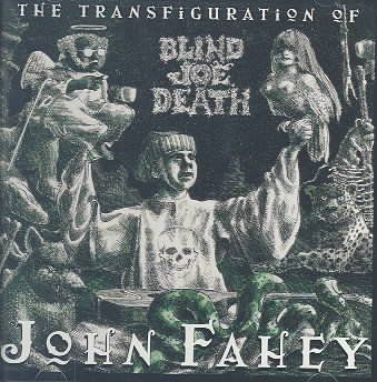 John Fahey - Transfiguration Of Blind Joe Death (CD)