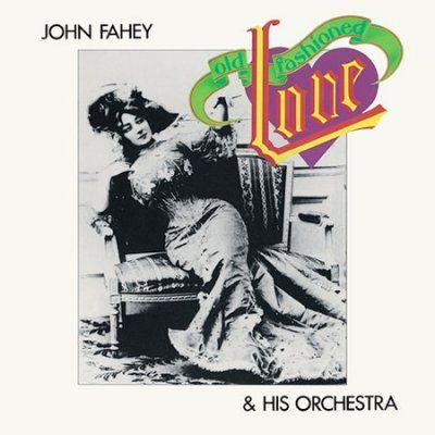 John Fahey - Old Fashioned Love (CD)