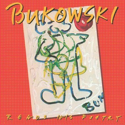 Charles Bukowski - Reads His Poetry (CD)