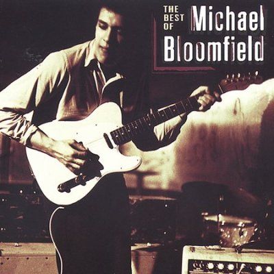 Mike Bloomfield - Best Of Mike Bloomfield (CD)