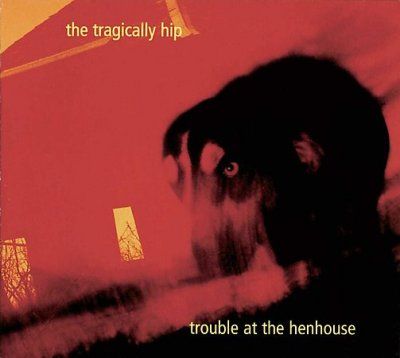 Tragically Hip - Trouble At The Hen House (CD)