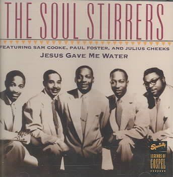 Soul Stirrers - Jesus Gave Me Water (CD)