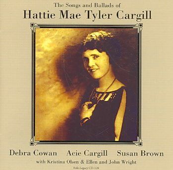 A/ D/cargill Cowan - Songs &amp; Ballads Of Hattie Mae Tyler C (CD)