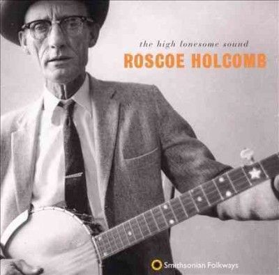 Roscoe Holcomb - High Lonesome Sound (CD)