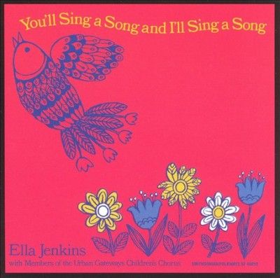 Ella Jenkins - You'll Sing A Song &amp; I'll Sing A Song (CD)