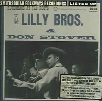 Lilly Brothers - Bluegrass At The Roots (CD)
