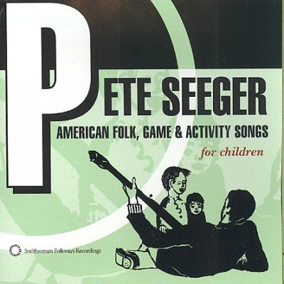 Pete Seeger - American Folk Game &amp; Activity Songs (CD)