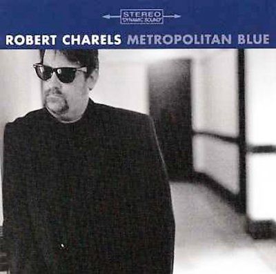 Robert Charles - Metropolitan Blue (CD)