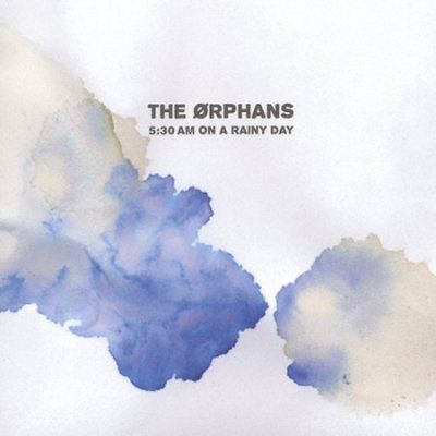 The Orphans - 5: 30am On A Rainy Day (CD)