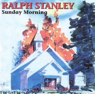 Ralph Stanley - Sunday Morning (CD)