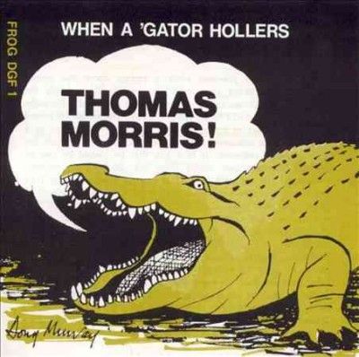 Thomas Morris - When A Gator Hallars (CD)