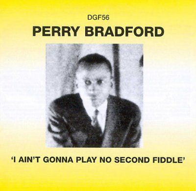 Perry Bradford - I Aint Gonna Play No Second Fiddle (CD)