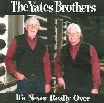 Yates Brothers - Its Never Really Over (CD)