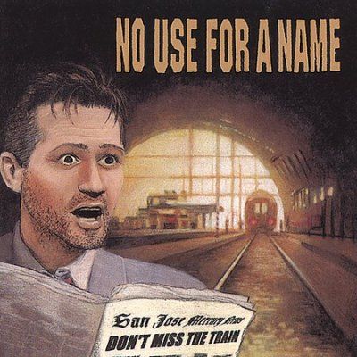 No Use For A Name - Don't Miss The Train (CD)