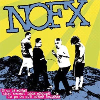 Nofx - 45 Or 46 Songs That Weren't Good Enou (CD)