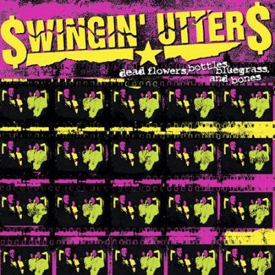 Swingin Utters - Dead Flowers Bottles Bluegrass &amp; Bone (CD)
