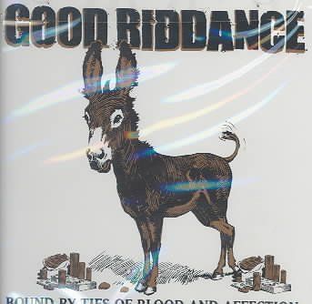 Good Riddance - Bound By Ties Of Blood And Affection (CD)