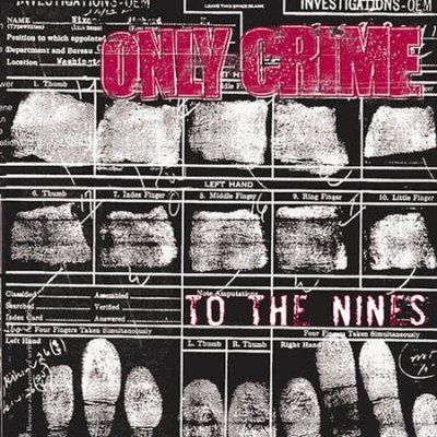 Only Crime - To The Nines (CD)