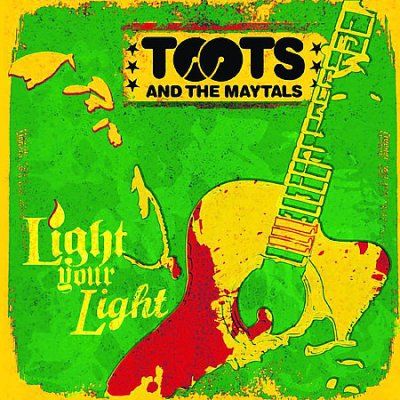 Toots &amp; The Maytals - Light Your Light (CD)