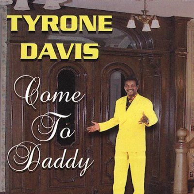 Tyrone Davis - Come To Daddy (CD)